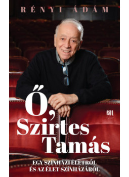 Rényi Ádám - Ő, Szirtes Tamás, Budapest 2025 antikvár könyv