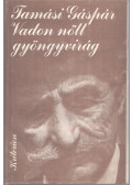 Tamási Gáspár - Vadon nőtt gyöngyvirág