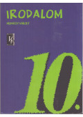 Mohácsy Károly - Irodalom a középiskolák 10. évfolyama számára (2003)