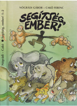 Nógrádi Gábor - Segítség, Ember! Nógrádi Gábor - Segítség, Ember!, Budapest 2005 antikvár könyv