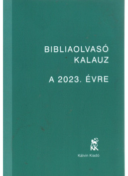 Mucsi Zsófia (szerk.), Pecsuk Ottó (szerk.) - Bibliaolvasó kalauz a 2023. évre Mucsi Zsófia (szerk.), Pecsuk Ottó (szerk.) - Bibliaolvasó kalauz a 2023. évre, Budapest 2022 antikvár könyv