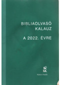 Mucsi Zsófia (szerk.),Pecsuk Ottó (szerk.) - Bibliaolvasó kalauz a 2022. évre
