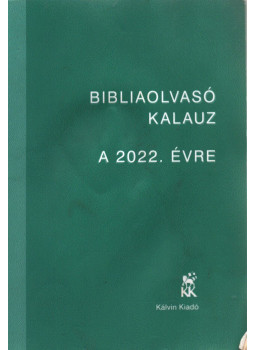 Mucsi Zsófia (szerk.), Pecsuk Ottó (szerk.) - Bibliaolvasó kalauz a 2022. évre Mucsi Zsófia (szerk.), Pecsuk Ottó (szerk.) - Bibliaolvasó kalauz a 2022. évre, Budapest 2021 antikvár könyv