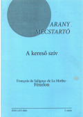 Francois de Salignac de La Mothe-Fénelon - A kereső szív
