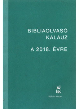 Mucsi Zsófia (szerk.), Pecsuk Ottó (szerk.) - Bibliaolvasó kalauz a 2018. évre Mucsi Zsófia (szerk.), Pecsuk Ottó (szerk.) - Bibliaolvasó kalauz a 2018. évre, Budapest 2017 antikvár könyv