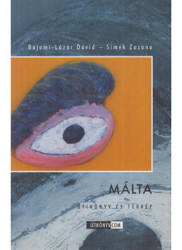 Bajomi-Lázár Dávid, Simek Zuzana - Málta Bajomi-Lázár Dávid, Simek Zuzana - Málta, Budapest 2006 antikvár könyv