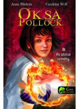 Anne Plichota, Cendrine Wolf - Oksa Pollock - Az utolsó remény + Oksa Pollock 2. - Az eltévedtek erdeje, null 0 antikvár könyv