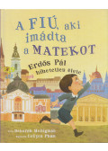 HEILIGMAN, DEBORAH  - A fiú, aki imádta a matekot