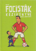 Kiss Ottó - Focisták kézikönyve