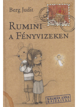 Berg Judit - Rumini a Fényvizeken Berg Judit - Rumini a Fényvizeken, Budapest 2017 antikvár könyv