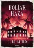 J. M. Miro - Holtak háza