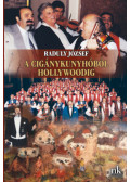 Raduly József - A cigánykunyhóból Hollywoodig