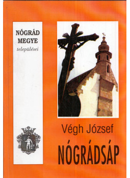 Végh József - Nógrádsáp Végh József - Nógrádsáp, Horpács 1997 antikvár könyv