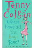 Jenny Colgan - Where Have All the Boys Gone ?