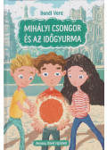 Bendl Vera - Mihályi Csongor és az időgyurma