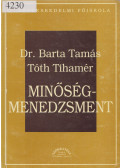 Dr. Barta Tamás,Tóth Tihamér - Minőségmenedzsment
