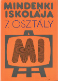 Gartner Éva,Gál Mihály,Major Klára (szerk.),Martos Istvánné - Mindenki iskolája (7. osztály)