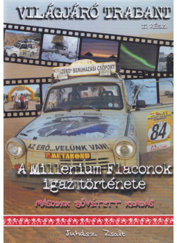 Juhász Zsolt - Világjáró Trabant Juhász Zsolt - Világjáró Trabant, Budapest 2019 antikvár könyv