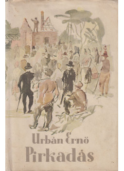Urbán Ernő - Pirkadás Urbán Ernő - Pirkadás, Budapest 1955 antikvár könyv