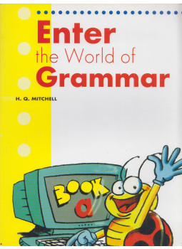 H. Q. Mitchell - Enter the World of Grammar - Book A H. Q. Mitchell - Enter the World of Grammar - Book A, London 1998 antikvár könyv