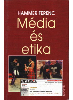 Hammer Ferenc - Média és etika Hammer Ferenc - Média és etika, null 2007 antikvár könyv