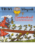 Miklya Luzsányi Mónika - Csodatévő tücsökhegedű