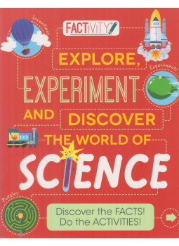 Anna Claybourne - Experiment and Discover the World of Science Anna Claybourne - Experiment and Discover the World of Science, Bath 2016 antikvár könyv