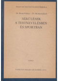 Dr. Botár Zoltán,Dr. Mohácsi János - Sérülések a testnevelésben és sportban