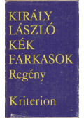 Király László - Kék farkasok