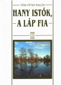 Tőke Péter Miklós - Hany Istók, a láp fia