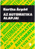 Bartha Árpád - Az automatika alapjai