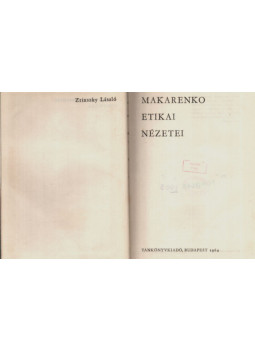 Dr. Zrinszky László - Makarenko etikai nézetei Dr. Zrinszky László - Makarenko etikai nézetei, null 1964 antikvár könyv