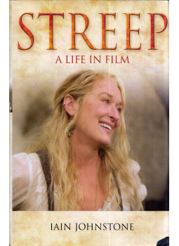 Iain Johnstone - Streep: A Life in Film Iain Johnstone - Streep: A Life in Film, London 2009 antikvár könyv