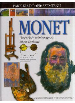 Jude Welton - Monet - Életének és művészetének képes története Jude Welton - Monet - Életének és művészetének képes története, Budapest 2004 antikvár könyv