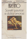Pietro Aretino - Sonetti lussuriosi e dubbi amorosi