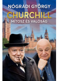 Nógrádi György - Churchill - Mítosz és valóság