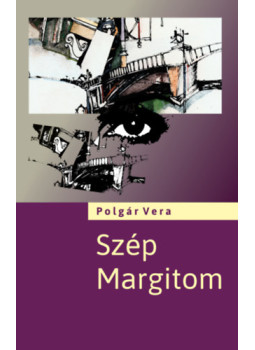 Polgár Vera - Szép Margitom Polgár Vera - Szép Margitom, null 2025 antikvár könyv