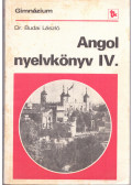 Dr. Budai László - Angol nyelvkönyv IV. - Gimnázium IV.