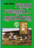 Nagy Béla - Fradi futballmúzeum