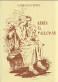 Tárkányi Imre - Kérés és vallomás (dedikált)