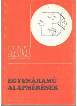 Dr. Szenes György - Egyenáramú alapmérések Dr. Szenes György - Egyenáramú alapmérések, Budapest 2005 antikvár könyv