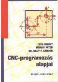 Czéh Mihály,Hervay Péter,Nagy P. Sándor - CNC-programozás alapjai