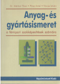 Márton Tibor,Plósz Antal,Vincze István - Anyag- és gyártásismeret a fémipari szakképesítések számára