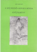 Szíj Rezső - A Szíj Rezső-Kovács Rózsa gyűjtemény (dedikált)