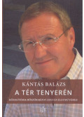 Kántás Balázs - A tér tenyerén
