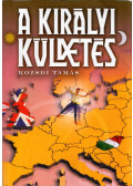 Kozsdi Tamás - A királyi küldetés