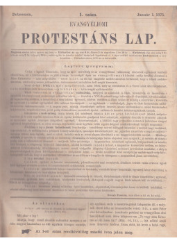 Balogh Ferenc - Evangyéliomi protestáns lap 1875. év I. félév (szerkesztői beírással) Balogh Ferenc - Evangyéliomi protestáns lap 1875. év I. félév (szerkesztői beírással), Debreczen 1875 antikvár könyv