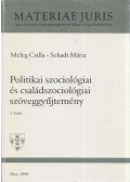 Meleg Csilla,Schadt Mária - Politikai szociológiai és családszociológiai szöveggyűjtemény
