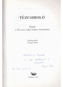 Pozsgai Péter (szerk.) - Tűzcsiholó - Írások a 90 éves Lükő Gábor tiszteletére - CD melléklettel (dedikált) Pozsgai Péter (szerk.) - Tűzcsiholó - Írások a 90 éves Lükő Gábor tiszteletére - CD melléklettel (dedikált), Budapest 1999 antikvár könyv