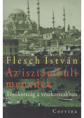 Flesch István - Az isztambuli menedék (dedikált)